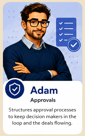 Adam, the approvals agent — routes approvals, tracks reviews, and keeps decisions compliant.